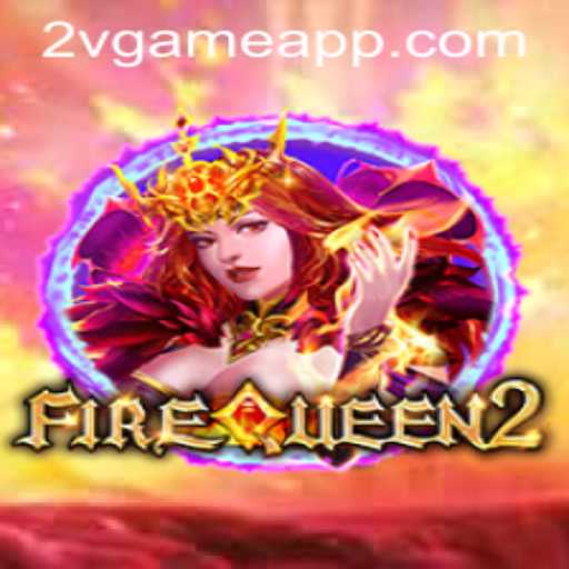 FireQueen2: A Captivating Adventure in the World of 2v.game