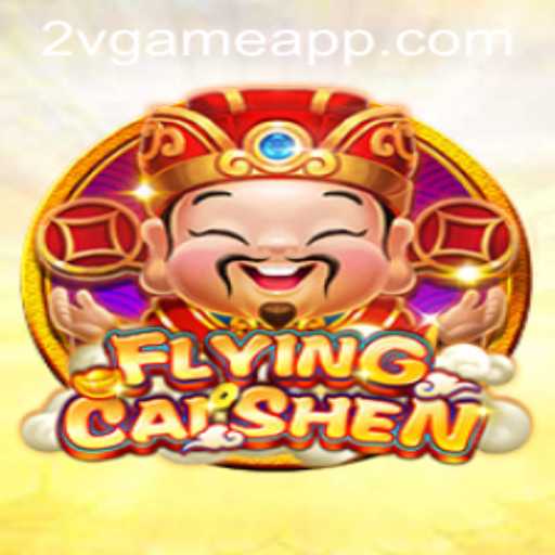Exploring FlyingCaiShen: A Thrilling Adventure in the World of 2v.game