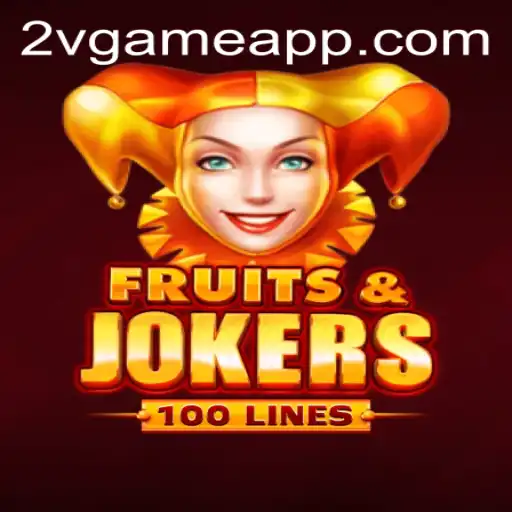 A Comprehensive Guide to FruitsAndJokers100: Dive into the World of 2v.game