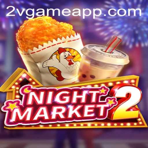 Exploring the Thrills of NightMarket2: A 2v.Game Adventure